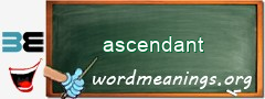 WordMeaning blackboard for ascendant